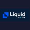 【​​Liquid by FTX】特徴・口コミを徹底リサーチ！メリット・デメリット・手数料すべてまとめた